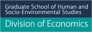 Graduate School of Human and Socio-Environmental Studies Division of Economics
